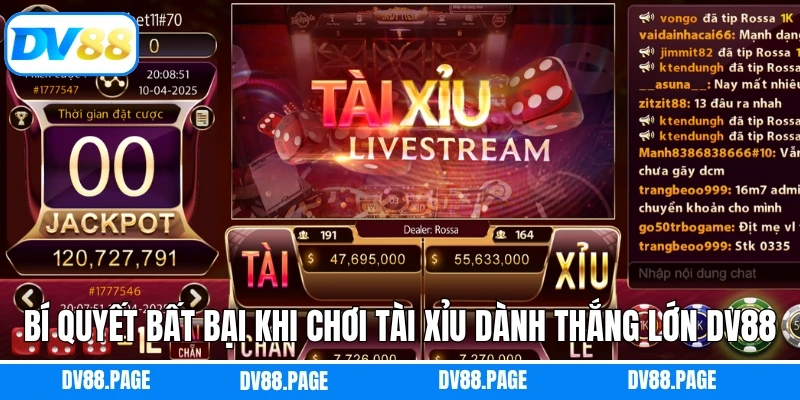 Bí quyết bất bại khi chơi Tài Xỉu dành thắng lớn DV88