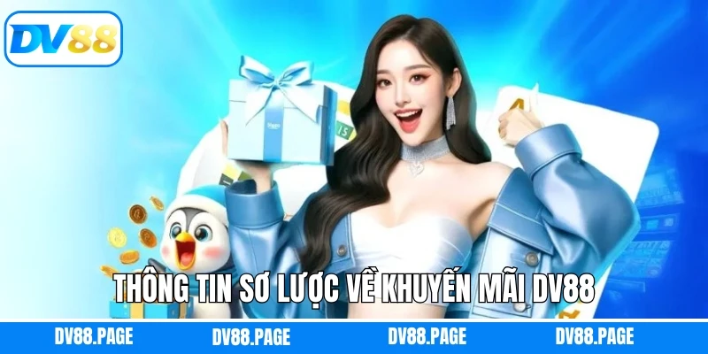 Thông tin sơ lược về khuyến mãi Dv88