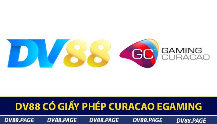 DV88 đã đăng ký giấy phép Curacao eGaming